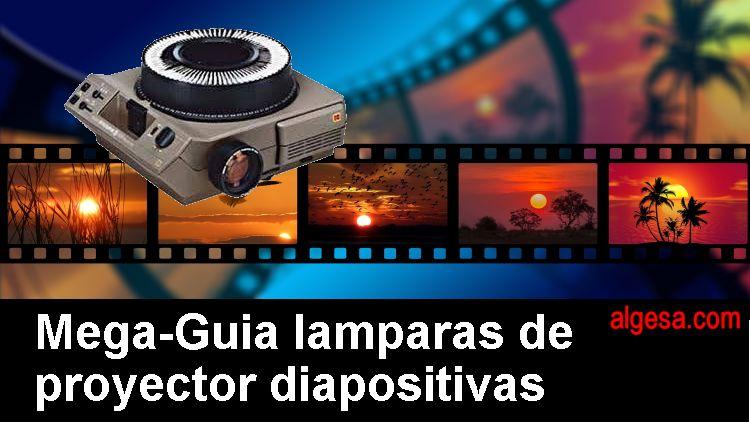 Mega-Guia lamparas de proyector de diapositivas